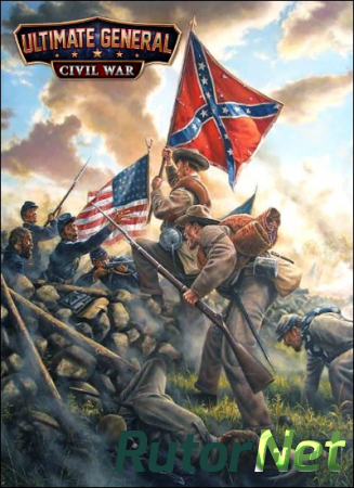 Ultimate General: Civil War [v1.09] (2017) PC | RePack от Aladow