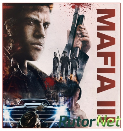 Мафия 3 / Mafia III - Digital Deluxe Edition [v 1.090.0.1 + 6 DLC] (2016) PC | RePack от FitGirl