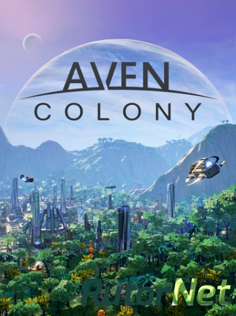 Aven Colony [v 1.0.20217] (2017) PC | RePack от FitGirl
