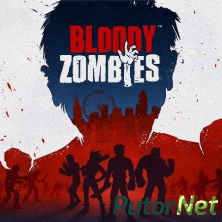 Bloody Zombies (nDreams) (RUS|ENG|MULTI) [L] - CODEX