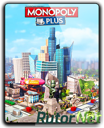 Monopoly Plus (2017) PC | RePack от qoob