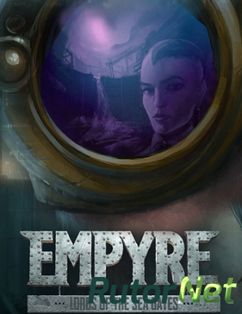 EMPYRE: Lords of the Sea Gates (ENG) [Repack]