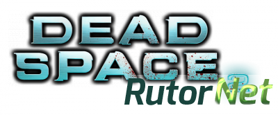 Dead Space 2 (2011) PC | RePack by SeregA-Lus