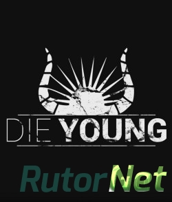 Die Young [2017, RUS,ENG, Early Access ]