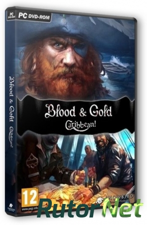 Blood and Gold: Caribbean! [v 2.080 + DLC's] (2015) PC | Лицензия
