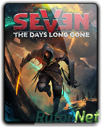 Seven: The Days Long Gone [v 1.0.8.1 + DLC] (2017) PC | RePack от qoob
