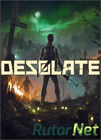 Desolate [v 0.7.45 | Early Access] (2018) PC | RePack от xatab