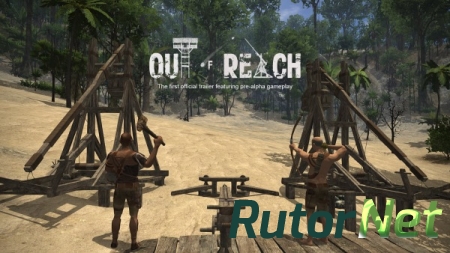 Out Of Reach [v 0.34.2 | Early Access] (2015) PC | Online-only
