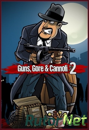 Guns, Gore & Cannoli 2 (2018) PC | Steam-Rip от 7b83