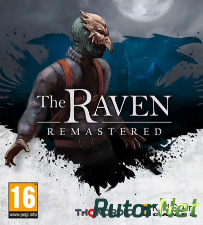 The Raven Remastered: Digital Deluxe Edition (RUS/ENG/MULTI8) [Repack] by FitGirl 