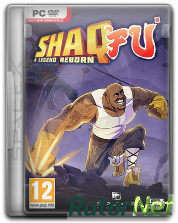 Shaq Fu: A Legend Reborn (2018) PC | RePack от qoob