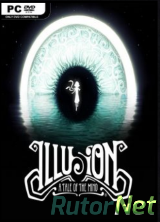 Illusion: A Tale of the Mind (2018) PC | Лицензия