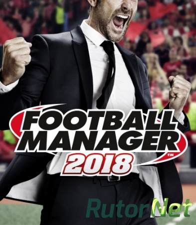 Football Manager 2018 (SEGA) (RUS) [P] 