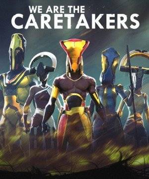 We Are The Caretakers (2021)