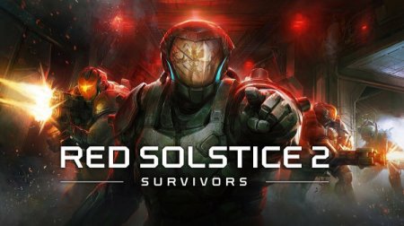 Red Solstice 2: Survivors [v 1.7.2 + DLC] (2021) PC | RePack от Pioneer