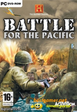 History Channel : Battle for the Pacific / History Сhannel : От Перл-Харбора до Иводзимы (2009/PC/Rus)