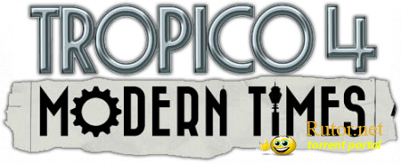 Tropico 4 + Modern Times [2011, RUS, ENG/RUS, ENG, R] от R.G. UniGamers
