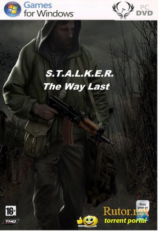 S.T.A.L.K.E.R.: Зов Припяти - The Way Last (2011) PC | Мод
