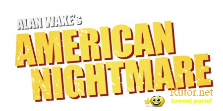 Alan Wake's American Nightmare (2012) PC | Русификатор от ZoG(обновлен)