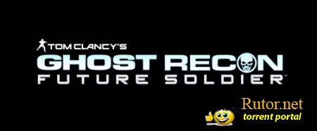 Tom Clancy's Ghost Recon: Future Soldier (2012) PC | Русификатор