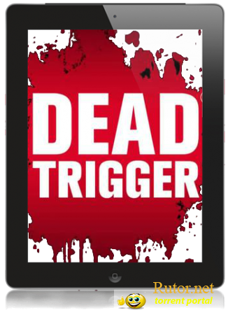 [iPhone, iPod, iPad] DEAD TRIGGER [v1.0, Action, iOS 4.2, ENG]