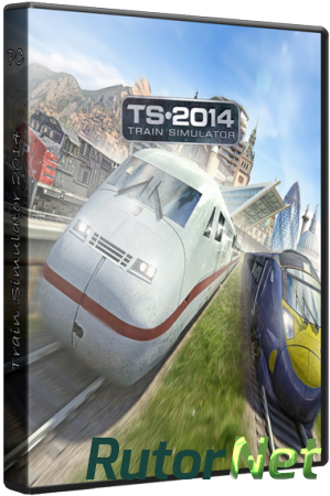 Train Simulator 2014 (2013) РС | RePack от xatab