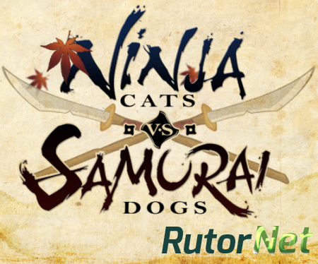Ninja Cats vs Samurai Dogs [ENG] (2014) | PC RePack by R.G.Rutor.net