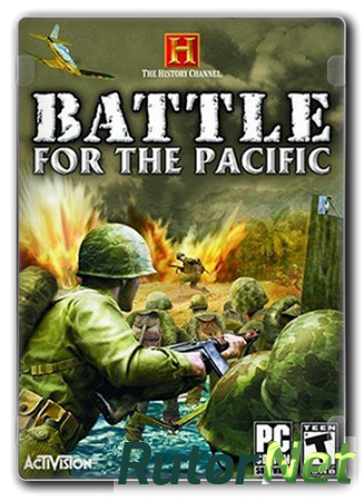The History Channel: Battle for the Pacific (2009) PC | RePack от LMFAO