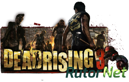 Dead Rising 3 - Apocalypse Edition [Update 3] (2014) PC | Патч