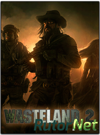 Wasteland 2 [Native] [RU] [x86]