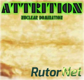 Attrition Nuclear Domination [2015, ENG, L] PLAZA