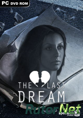 The Last Dream: Developer's Edition (2015) PC | Repack