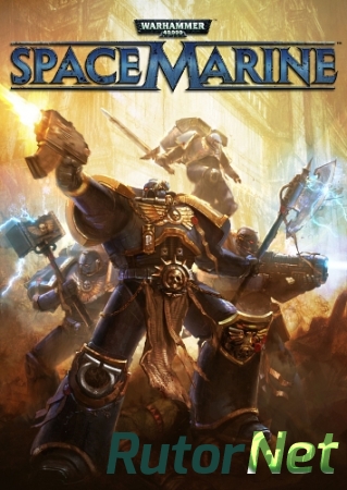 Warhammer 40,000: Space Marine - Collection Edition (2011) РС | Лицензия