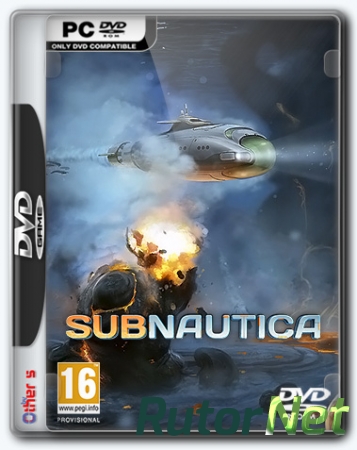 Subnautica [v.18 (46781)] (Unknown Worlds Entertainment) (ENG+RUS) [Repack] от Other s