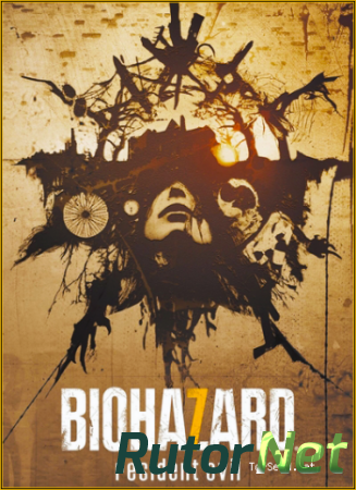 Resident Evil 7: Biohazard [2017, RUS(MULTI), DL, Steam-Rip] by Fisher