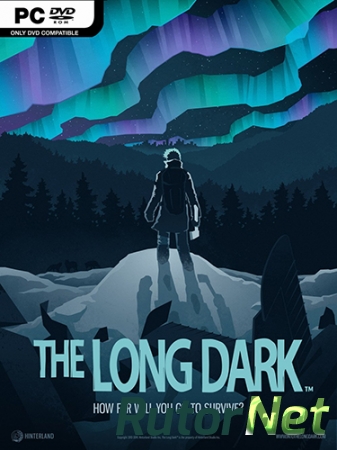 The Long Dark [v1.0.32178] (2017) PC | RePack от FitGirl