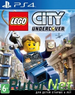 LEGO City Undercover [2017,RUS,ENG,FULL] (PS4)