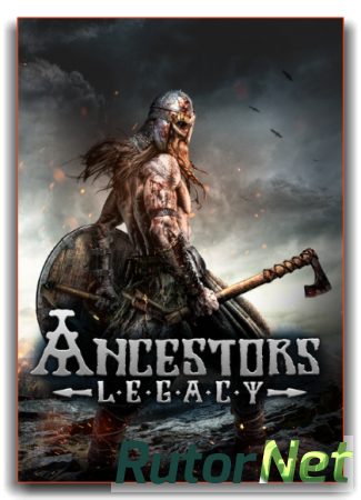 Ancestors Legacy [Build 48004 + Bonus] (2018) PC | RePack от FitGirl