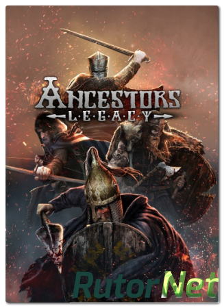 Ancestors Legacy [Build 48388] (2018) PC | RePack от xatab