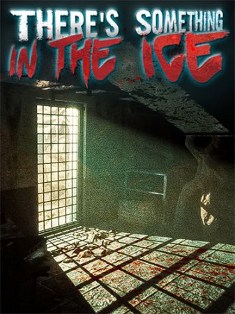 There's Something In The Ice (2024) PC | RePack от FitGirl